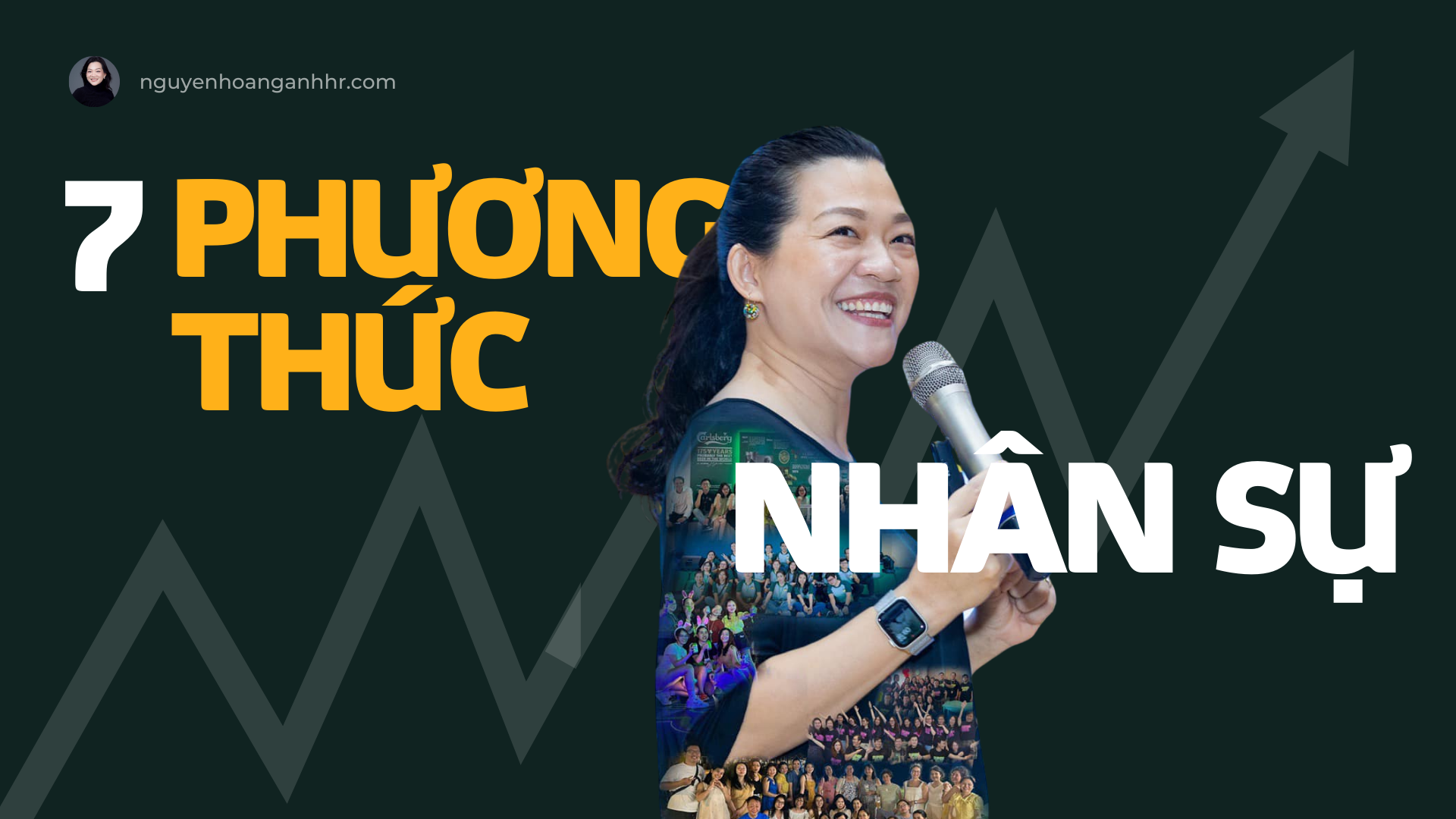 #7 7 Phương Thức về Nhân Sự (HR Practices)