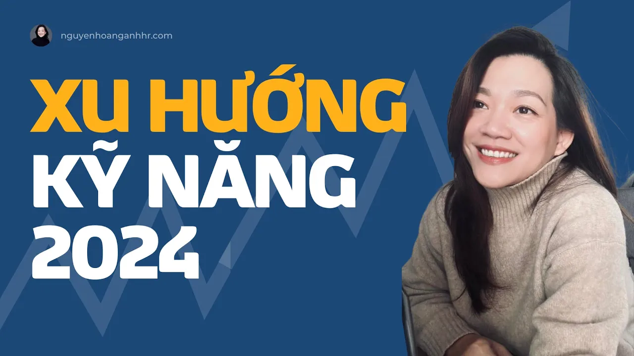 #6 5 Kỹ năng xu hướng nhân sự 2024 (HR)